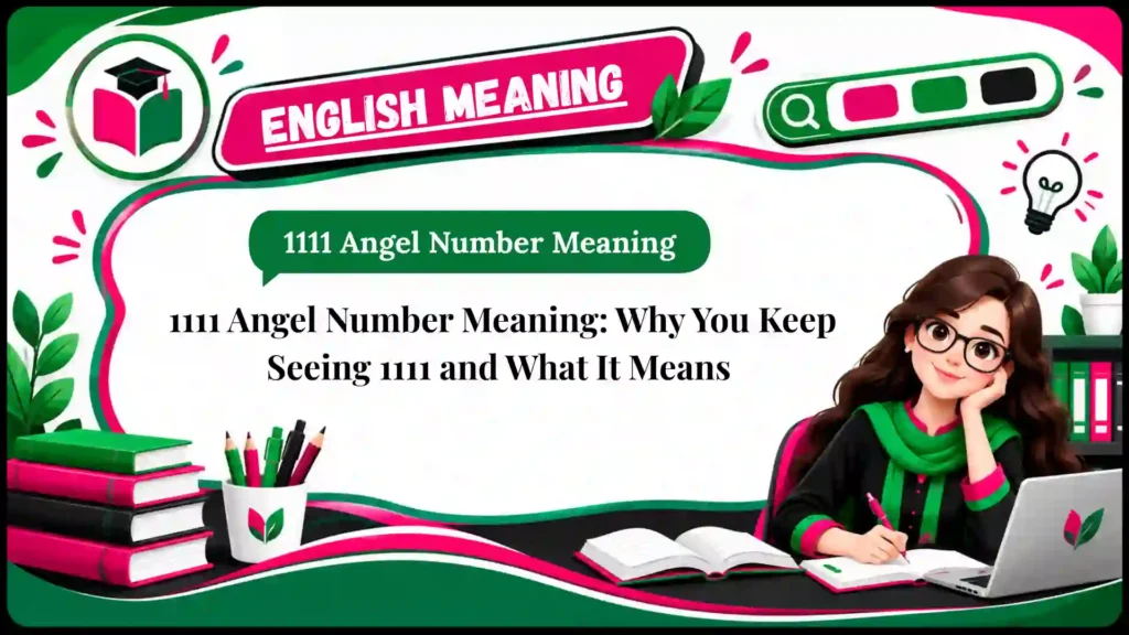 1111 Angel Number Meaning_ Why You Keep Seeing 1111 and What It Means