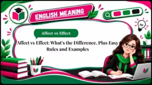 Affect vs Effect_ What’s the Difference, Plus Easy Rules and Examples