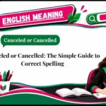 Canceled or Cancelled_ The Simple Guide to Correct Spelling