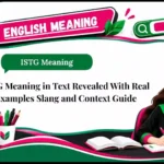 ISTG Meaning in Text Revealed With Real Examples Slang and Context Guide