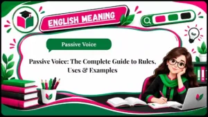 Passive Voice_ The Complete Guide to Rules, Uses & Examples
