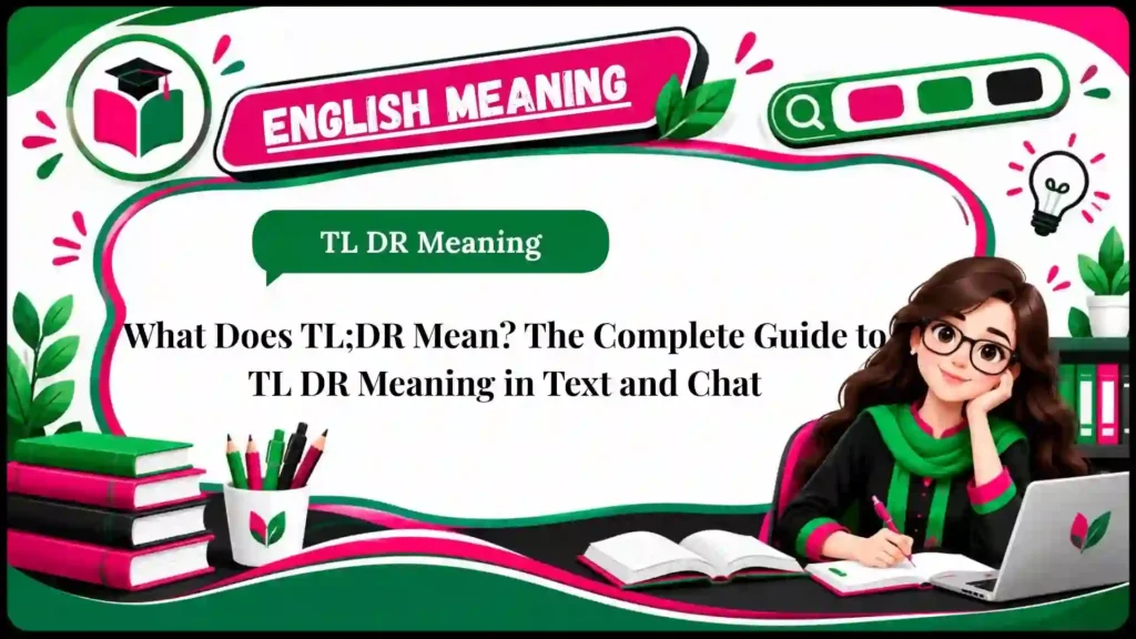 What Does TL;DR Mean_ The Complete Guide to TL DR Meaning in Text and Chat