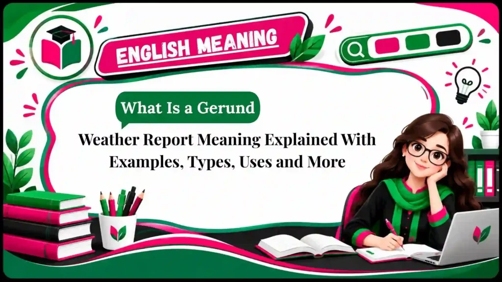 Weather Report Meaning Explained With Examples, Types, Uses and More