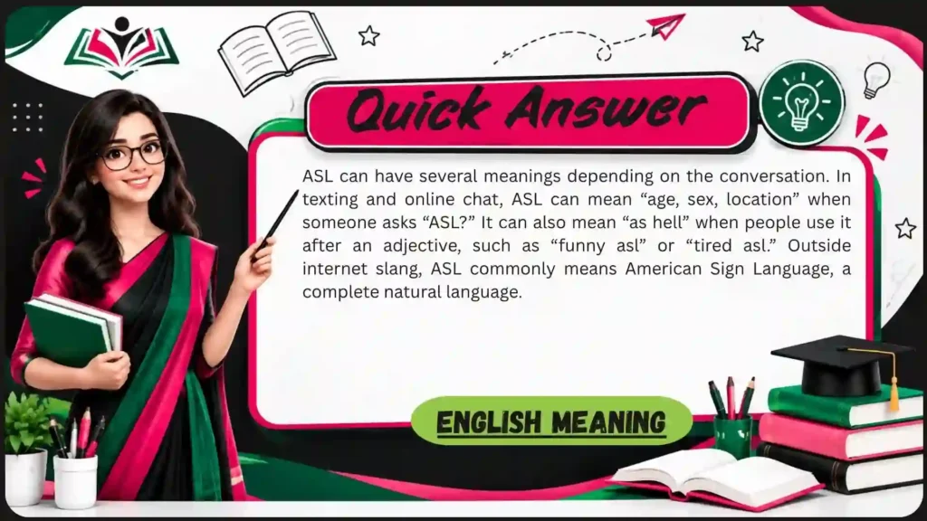What Does “ASL ” Mean