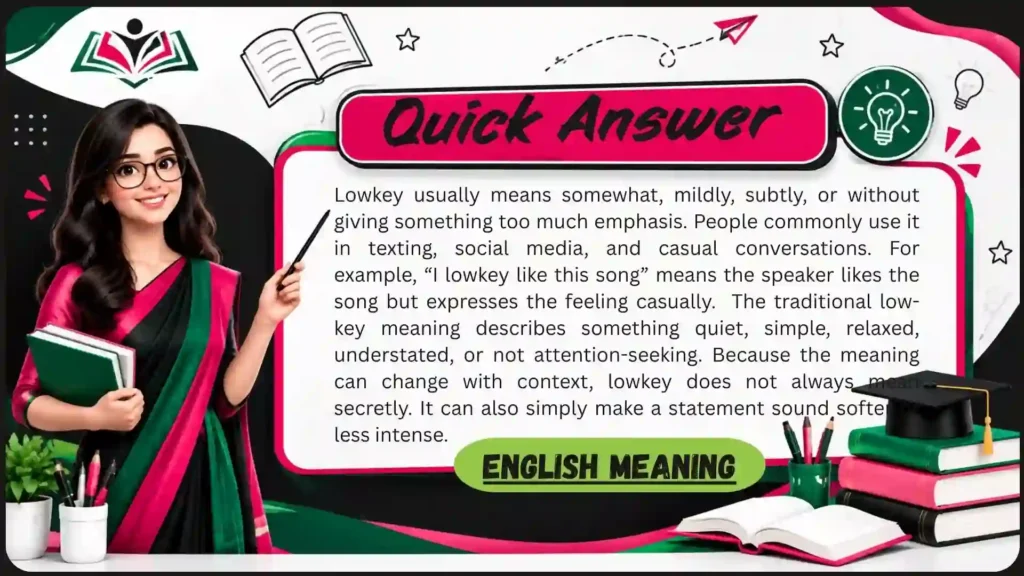 What Does Low Key Mean