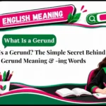 What Is a Gerund_ The Simple Secret Behind Gerund Meaning & -ing Words