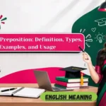What is a Preposition_ Definition, Types, Examples, and Usage