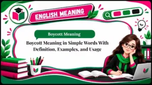 Boycott Meaning in Simple Words With Definition, Examples, and Usage