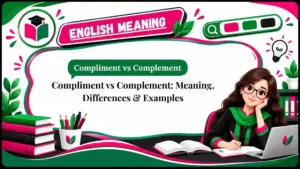 Compliment vs Complement_ Meaning, Differences & Examples