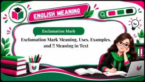 Exclamation Mark Meaning, Uses, Examples, and !! Meaning in Text