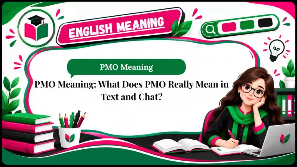 PMO Meaning: What Does PMO Really Mean in Text and Chat?