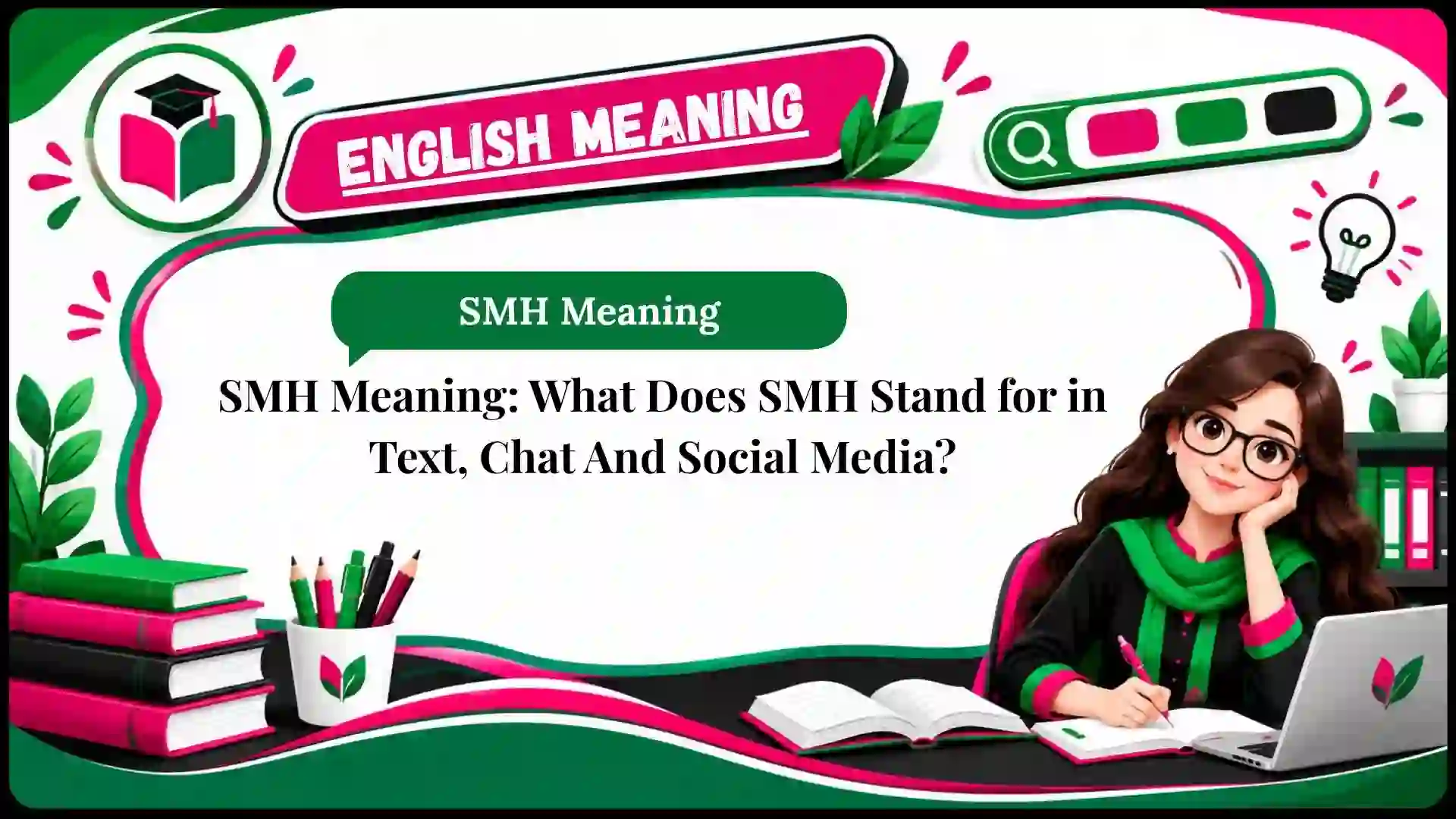 SMH Meaning_ What Does SMH Stand for in Text, Chat And Social Media